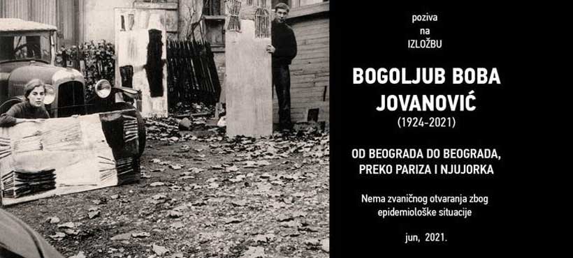 Izložba Bogoljub Boba Jovanović – Od Beograda do Beograda, preko Pariza i Njujorka