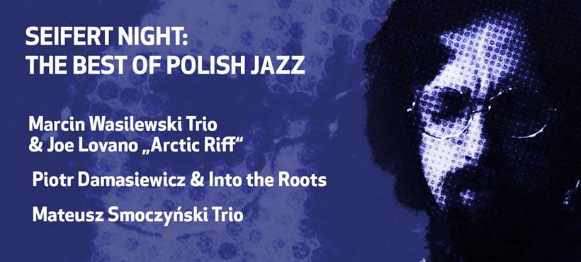 Program „Seifert night: The best of Polish jazz” na 37. Beogradskom festivalu