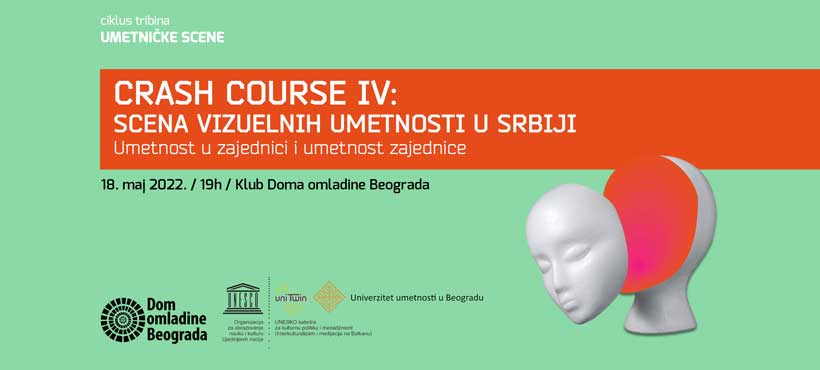 Tribina „CRASH COURSE IV: Scena vizuelnih umetnosti u Srbiji”