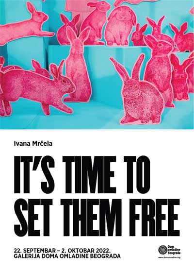 Izložba „It’s time to set them free” Ivane Mrčele