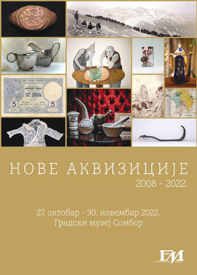 Izložba „Nove akvizicije 2008 - 2022” u Somboru
