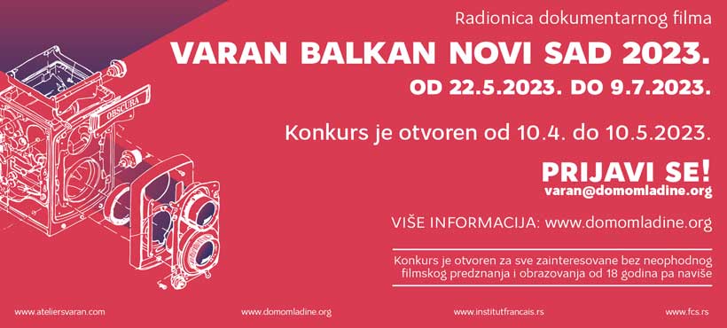 Varan Balkan – Novi Sad 2023: Konkurs za radionicu dokumentarnog filma